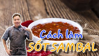 Sốt Sambal tạo ra nhiều món ăn ngon - Sambal chili - Chef Ben Vado