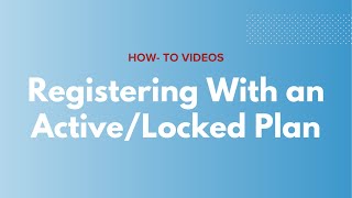 Registration Plans | Registering with an Active/Locked Plan