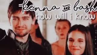 Kenna and Bash | how will I know #reign #marystuart