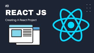 React JS Tutorial For Beginners : Part 3 Creating A React Project