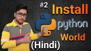 Install Python and Pycharm || Python tutorial for absolute beginners in Hindi || #2