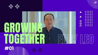 Growing Together #01 | Eddy Leo