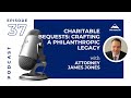 Charitable Bequests: Crafting a Philanthropic Legacy