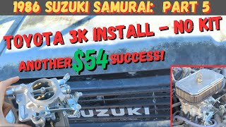 '86 Samurai Part 5:  $54 Toyota 3K Carb Swap No Kit