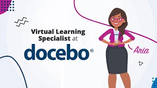 Meet Aria, Virtual Learning Specialist at Docebo