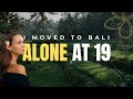 I moved to Bali alone at 19