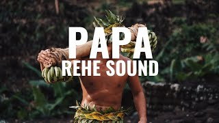 Papa - Rehe Sound (Lyrics)