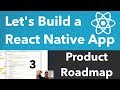 Let's Build a React Native App: Product Roadmap
