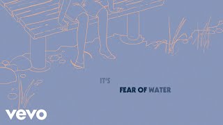 Noah Kahan - Fear Of Water (Official Lyric Video)