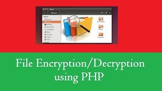 File Encryption/Decryption using PHP