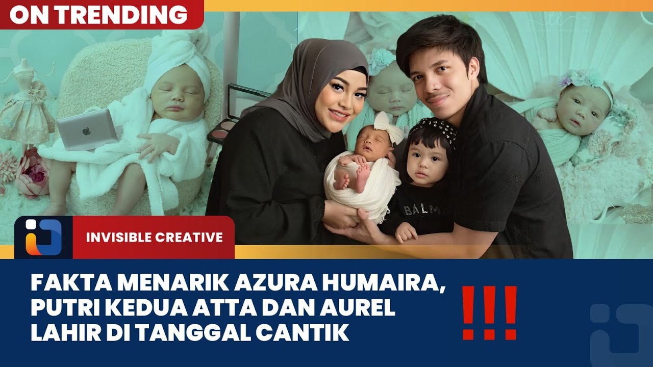 Rahasia Kelahiran Azzura Humaira Nur Atta: Fakta Unik Dan Momen Bahagia ...