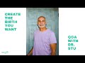 Plan for Your Birth Like You Plan for Your Wedding | Dr. Stu Fischbein [CLIP] | Doing It At Home