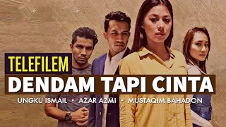 Telefilem DENDAM TAPI CINTA lakonan Ungku Ismail, Azar Azmi, Mustaqim Bahadon - TRAILER \u0026 SINOPSIS