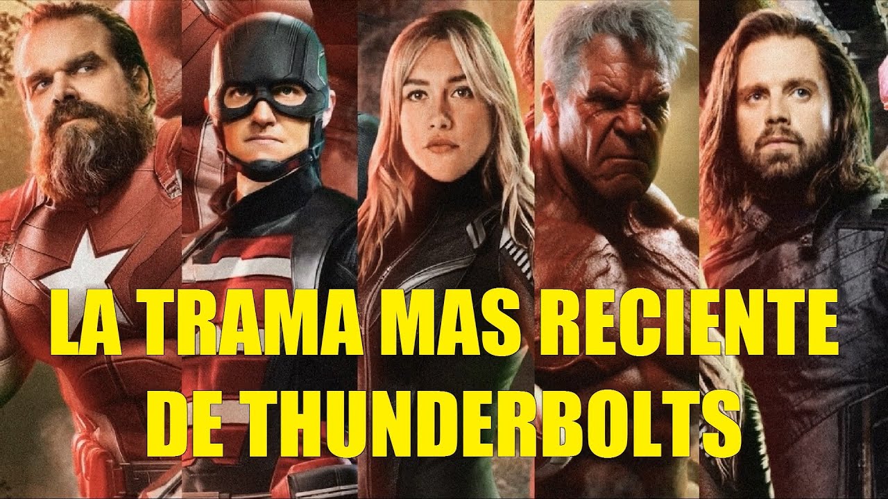 LA TRAMA MAS RECIENTE DE THUNDERBOLTS - YouTube