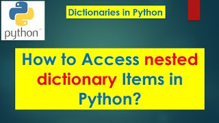 54. How to Access nested dictionary Items in Python? | #python PART 54