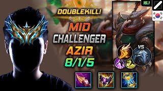 아지르 미드 템트리 룬 내셔 기발 -  Azir Mid - 롤 KR 챌린저 패치 15.1