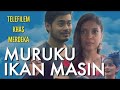 Muruku Ikan Masin Official Telemovie | HD | Tayangan Perdana | Panggung Tempatan