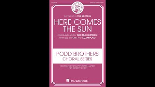 Here Comes the Sun (2-Part/opt. 3-Part Choir) - Arranged by Matt and Adam Podd