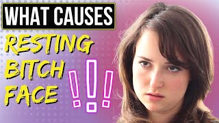 Common Causes of Resting Bitch Face (RBF) | Lesson of the Day