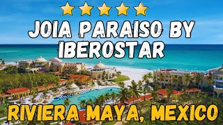 JOIA Paraiso by Iberostar - Riviera Maya, Mexico (All-Inclusive Resort)