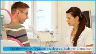 Tényleg fájdalommentes fogászat! - BUDAPEST DENTAL