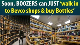 Soon Bevco outlets will have walk-in shop facility to avoid large queues \u0026 more