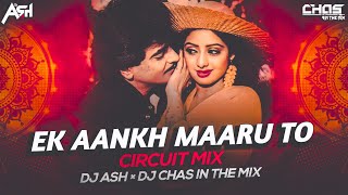 Ek Aankh Maaru To (Circuit Mix) DJ Ash x Chas In The Mix | Tohfa (1984) | Kishore Kumar Asha Bhosle