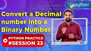 Convert Decimal to Binary in Python | Python Practice 23 | Newtum Solutions