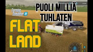 FS22, FLATLAND, PELTOJEN PUINTI JA RAHOJEN TUHLAUS, PUOL MILLII