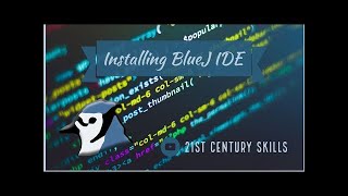 Installing BlueJ IDE I Java I ICT Skills