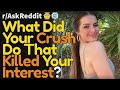 What did your crush do that absolutely killed your interest? (r/AskReddit Top Posts | Reddit bites)