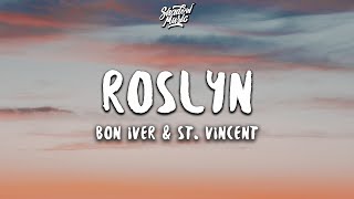 Bon Iver & St. Vincent - Roslyn (Lyrics)