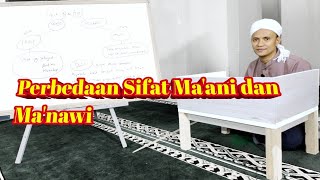 #37 Perbedaan Sifat Ma'ani dan Ma'nawi