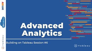 Advanced Analytics | Building on Tableau | E6