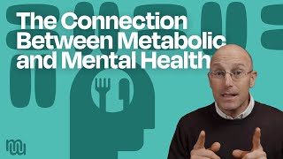 The Connection Between Metabolic and Mental Health