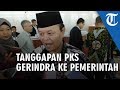 Gerindra Bergabung ke Pemerintah, Ini Tanggapan PKS