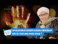 Apakah Iblis Diusir karena Bersikap Kritis Tentang Nabi Adam ? - Buya Yahya Menjawab