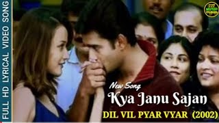 New Song - Kya Janu Sajan | Dil Vil Pyar Vyar ( 2002 ) | Singer- Kavita Krishnamurthy |