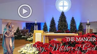 Mary, Mather of God - Dec. 31st, 2024 at 5pm