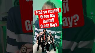 Proč se vlastně Green Day jmenují Green Day?