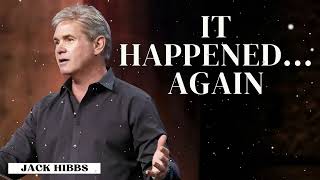 It Happened...Again - Jack Hibbs Message