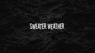 The Neighbourhood - Sweater Weather (speed up+lyrics)