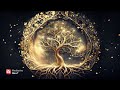 528Hz  TREE of LIFE  Whole Body Cell Regeneration + Heal Golden Chakra