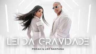 POCAH E LÉO SANTANA - LEI DA GRAVIDADE (CLIPE OFICIAL)