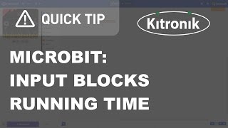 microbit MakeCode Editor - Input Blocks - Running Time - Kitronik
