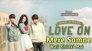 Mere Samne Wali Khidki Mai । Hindi Love Story Songs। Korean Mix Love story। Karan Nawani।