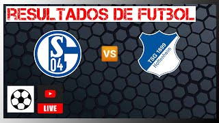 Schalke 04 vs Hoffenheim en vivo | Bundesliga | Resultados de futbol 2022 14 10 ⚽️