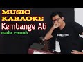 KEMBANGE ATI _ KARAOKE BANYUWANGI TANPA VOKAL _ ( versi patrol BWI )