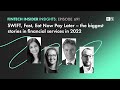 Fintech Insider Insights podcast | Ep. 691 | The biggest stories in financial services in 2022