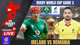 IRELAND VS ROMANIA LIVE RUGBY WORLD CUP 2023 GAME 3 COMMENTARY